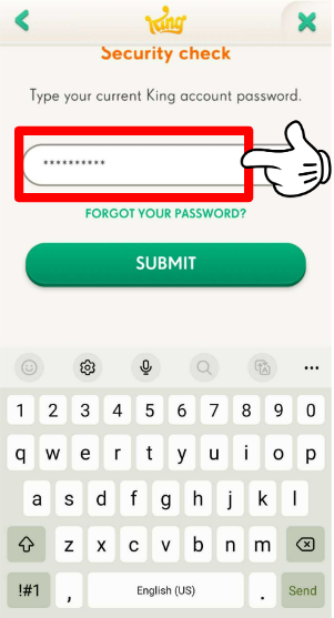 Security check screen. It reads: Type your current King account password. There's also a forgot your password link, in green, and a green button that reads Submit