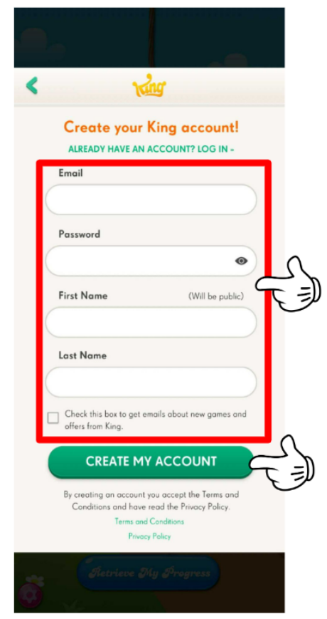 The screen to create a King account, with a form where you need to fill in your email, password, first name and last name. At the bottom, a green button that reads: Create my account" . There you can also check Terms and Conditions and Privacy Policy